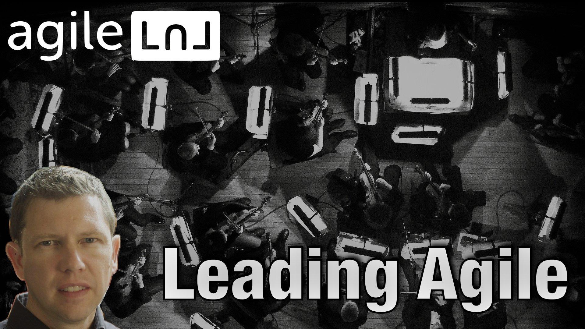 Leading Agile Part II - AgileLnL
