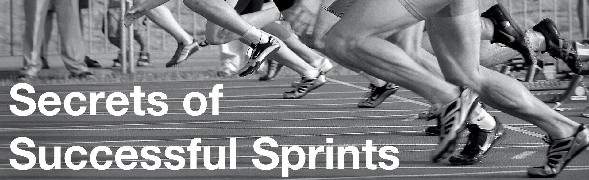 Secrets of Successful Sprints