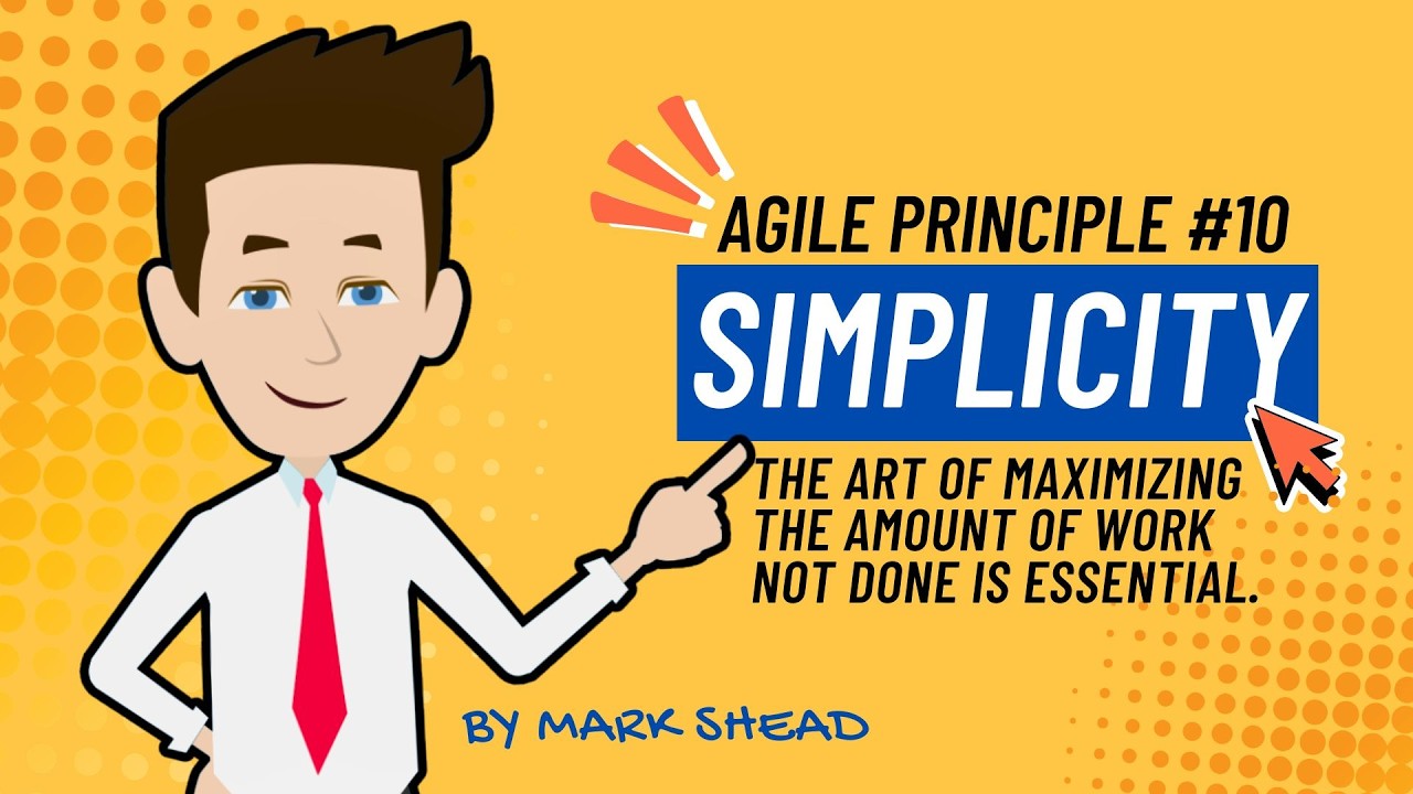 Simplicity: Maximizing the Work Not Done (Agile Principle #10) - AgileLnL
