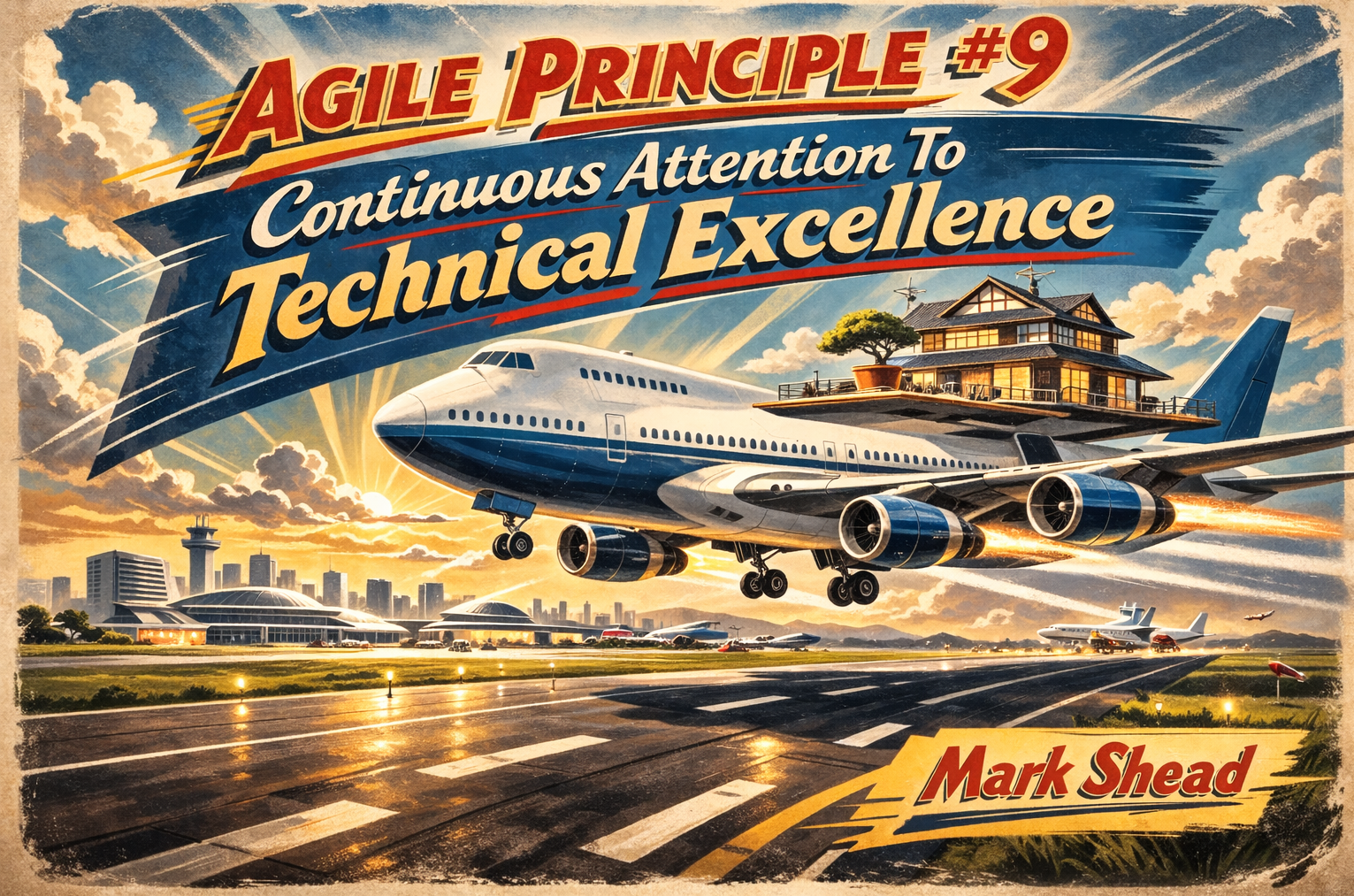 Don't forget: Agile Principle #9 - Technical Excellence - AgileLnL